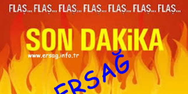 Ersağ’ dan Son Dakika Açıklaması