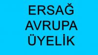 Ersağ Avrupa – Üyelik – Üye İşlemleri